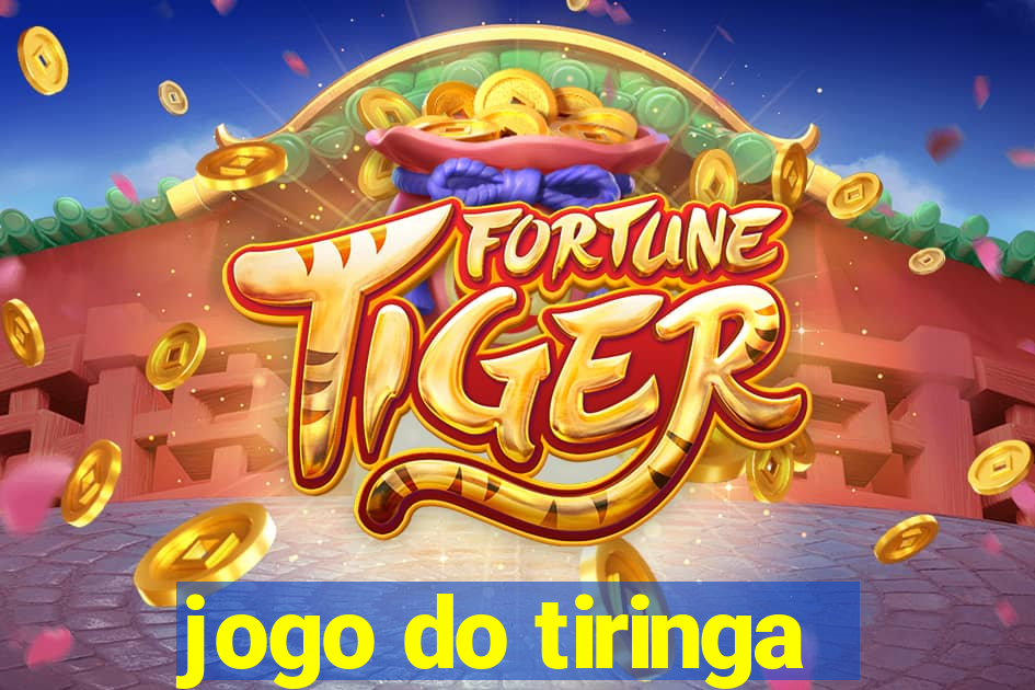 jogo do tiringa